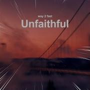 Way 2 Fast Unfaithful Sped Up