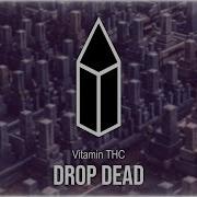 Vitamin Thc Drop Dead