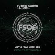 Aly Fila Jes I Won T Let You Fall