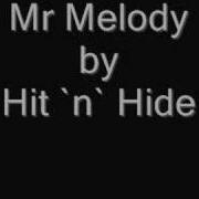 Hit N Hide Mr Melody