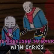 But They Refused To Back Down With Lyrics Undertale Help From The Void Bub8Les