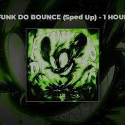 Ariis Funk Do Bounce 1 Hour