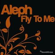 Fly To Me Simply Aleph