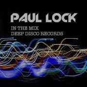 Deep House Dj Set 21 In The Mix With Paul Lock