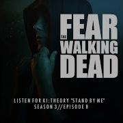 Fear The Walking Dead Soundtrack 3X08 Stand By Me By Ki Theory