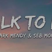 Seb Mont Talk To Me