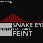 Feint Snake Eyes Feat Coma