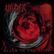 Vader Black To The Blind Remastered 2024