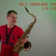 A Touch Of Class Around The World La La La La La Saxophon Cover