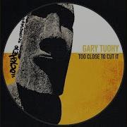 Too Close To Cut It Gary Tuohy