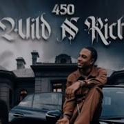 450 Wild N Rich Official Audio Fulli M I A Ent