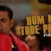 Hum Na Tode Full Video Song Boss Akshay Kumar Ft Prabhu Deva