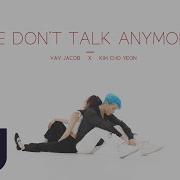Vav Jacob X Kim Cho Yeon We Don T Talk Anymore Choreography A Team