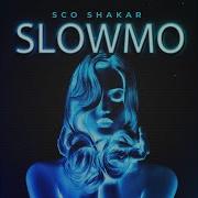 Slowmo Sco Shakar