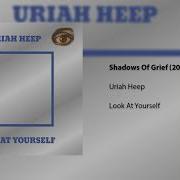 Shadows Of Grief Uriah Heep