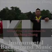 Spoil If You Can Understand Me Jincheng Zhang