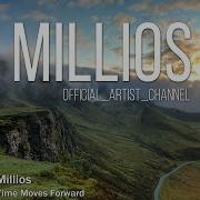 Millios Time Moves Forward
