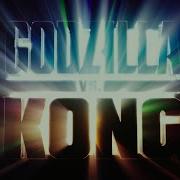Godzilla Vs Kong Opening Credits
