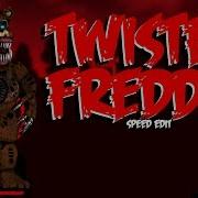 Twisted Freddy Speed Edit