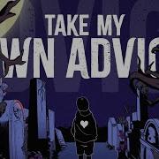 My Own Advice