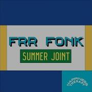 Frr Funk Summer Joint