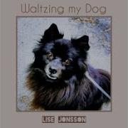 Lise Jonsson Waltzing My Dog