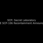 Scp Secret Laboratory Cassie Scp 106 Recontainment Announcement