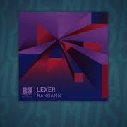 Lexer Randamn T M A Remix