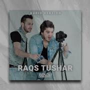 Benom Raqs Tushar Беном Ракс Тушар Audio