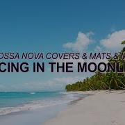 Toploader Dancing In The Moonlight Bossa Nova Cover