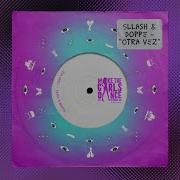 Sllash Doppe Otra Vez Extended Mix