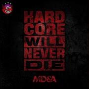 Mda Hardcore Will Never Die