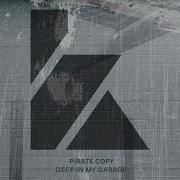 Deep In My Garage Extended Mix Pirate Copy