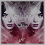 Don T Go Lose It Ted Nilsson