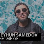 Jeyhun Samedov Getme Remix