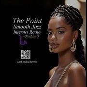 The Point Smooth Jazz Internet Radio 12 27 23 The Point Smooth Jazz Internet Radio