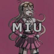 Miu Iruma Song