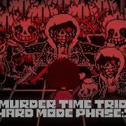 Murder Time Trio Hard Mode Phase 2 5 3 Ost