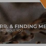 Thinking Bout You Scarr Finding Mero