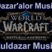 Dazar Alor Music Zuldazar Music Warcraft Battle For Azeroth Music