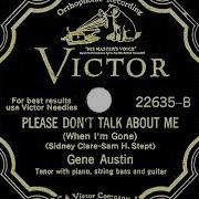 Please Don T Talk About Me When I M Gone Gene Austin 1931