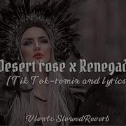 Desert Rose X Renegade Speed Up Reverb Tiktok Vers Lolo Zouaï X Aaryan Shah Emmma