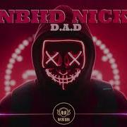 D A D Instrumental Version Nbhd Nick
