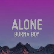 Burna Boy Alone Lyrics From Black Panther Wakanda Forever Vibe Music