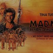 Tina Turner We Don 039 T Need Another Hero Thunderdome Extended Version