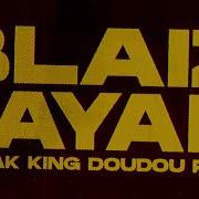 Blaiz Fayah King Doudou Tikitak King Doudou Remix