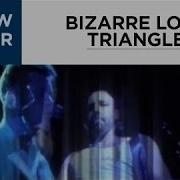 New Order Bizarre Love Triangle Remix