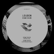 Come Back Overtracked Remix Louden