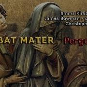 Stabat Mater Iii O Quam Tristis Dame Emma Kirkby James Bowman Academy Of Ancient Music Christopher Hogwood