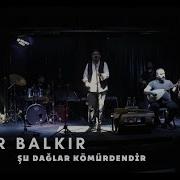 Ender Balkır Bu Dağlar Kömürdendir